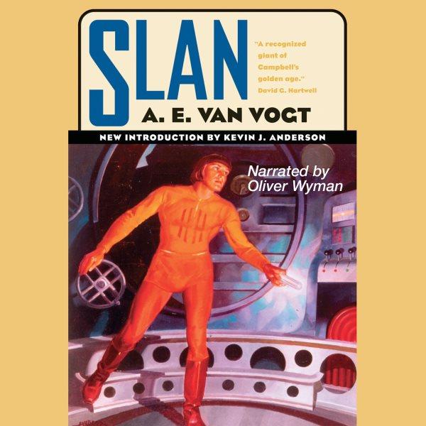 Slan [electronic resource] / A.E. van Vogt.