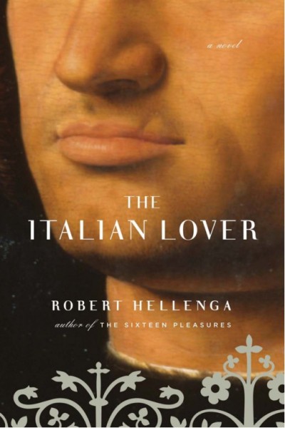 The Italian lover [electronic resource] : a novel / Robert Hellenga.