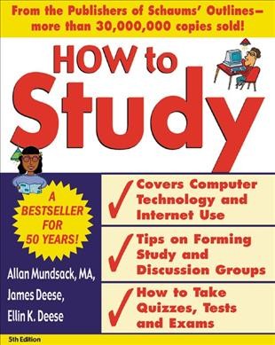 How to study [electronic resource] : and other skills for success in college / Allan Mundsack, James Deese, Ellin K. Deese.