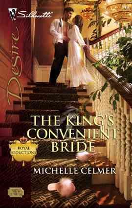 The king's convenient bride [electronic resource] / Michelle Celmer.