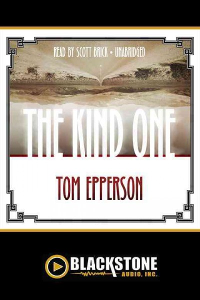 The kind one [electronic resource] / Tom Epperson.