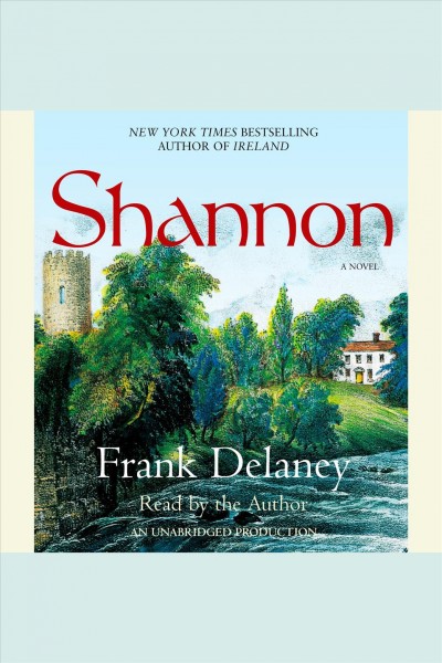 Shannon [electronic resource] : a novel / Frank Delaney.