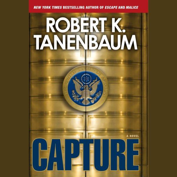 Capture [electronic resource] / Robert K. Tanenbaum.