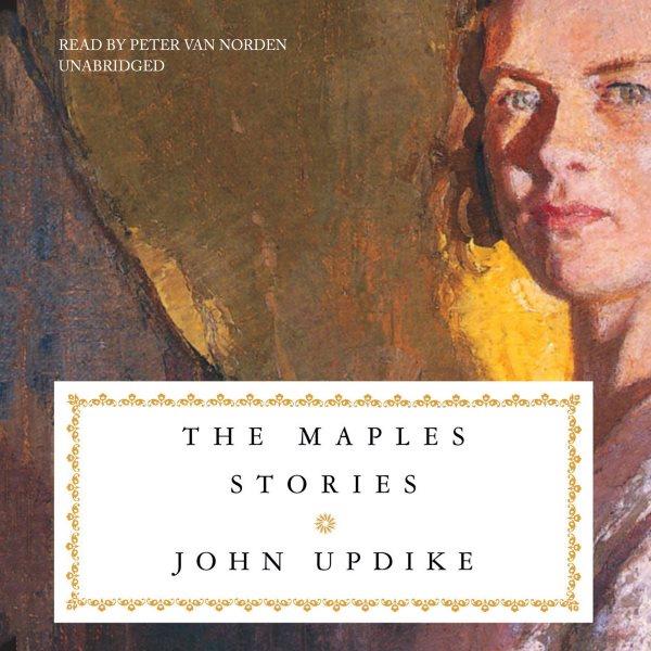 The Maples stories [electronic resource] / John Updike.