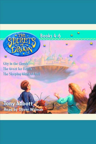 The secrets of Droon. Books 4-6 [electronic resource] / Tony Abbott.