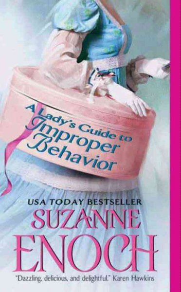 A lady's guide to improper behavior [electronic resource] / Suzanne Enoch.