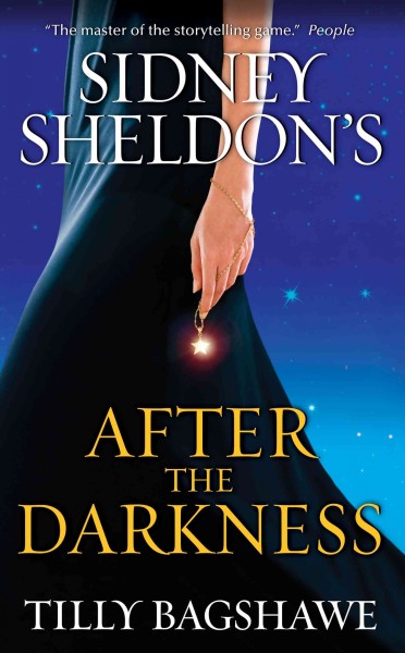 Sidney Sheldon's after the darkness [electronic resource] / Tilly Bagshawe.
