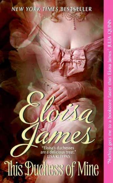 This duchess of mine [electronic resource] / Eloisa James.