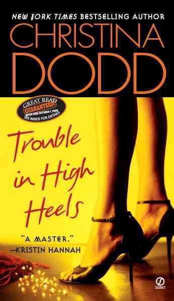 Trouble in high heels [electronic resource] / by Christina Dodd.