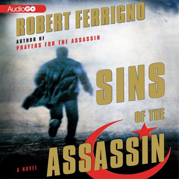 Sins of the assassin [electronic resource] : a novel / Robert Ferrigno.