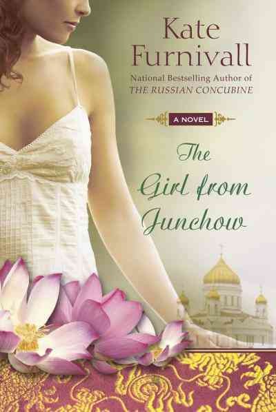 The girl from Junchow [electronic resource] / Kate Furnivall.