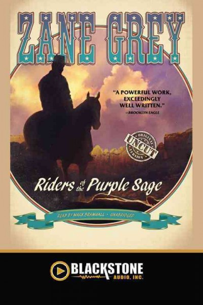 Riders of the purple sage [electronic resource] / by Zane Grey.