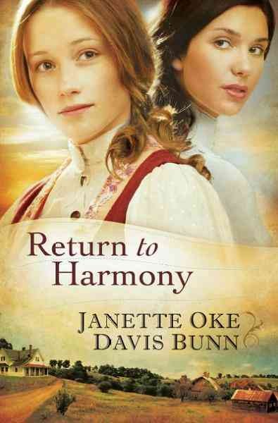 Return to Harmony [electronic resource] : a novel / by Janette Oke & T. Davis Bunn.