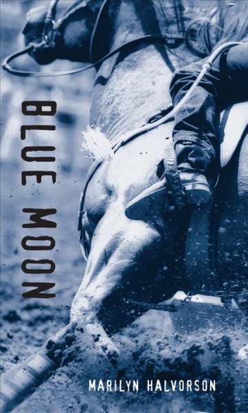 Blue moon [electronic resource] / Marilyn Halvorson.