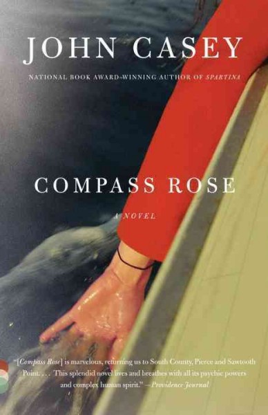 Compass rose [electronic resource] : a novel / John Casey.