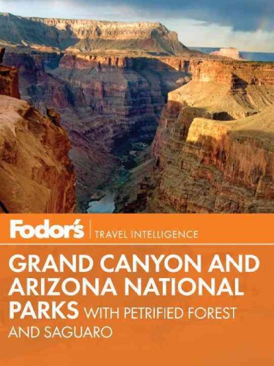 Grand Canyon & Arizona national parks [electronic resource] : [with Petrified Forest and Saguaro].