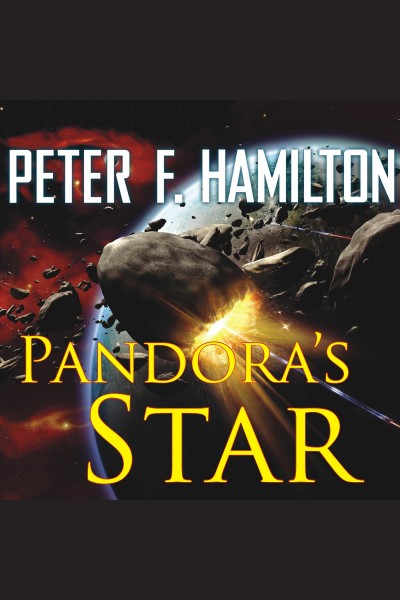 Pandora's star [electronic resource] / Peter F. Hamilton.