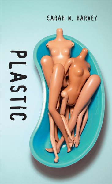 Plastic [electronic resource] / Sarah N. Harvey.