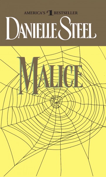 Malice [electronic resource] / Danielle Steel.