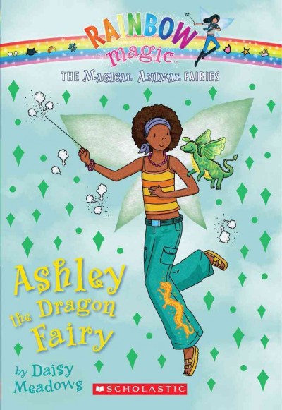 Ashley  the dragon fairy / by Daisy Meadows.
