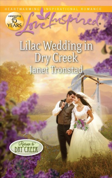Lilac wedding in Dry Creek / Janet Tronstad.