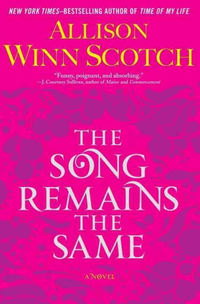 The song remains the same / Allison Winn Scotch.