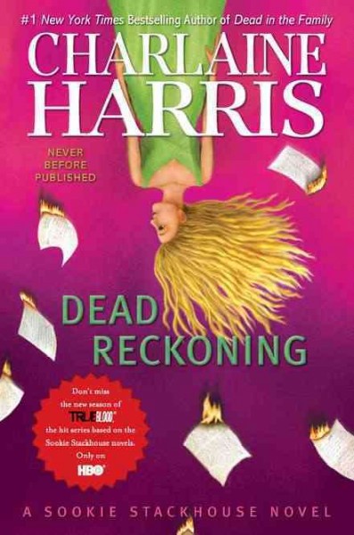 Dead reckoning : a Sookie Stackhouse novel / Charlaine Harris.