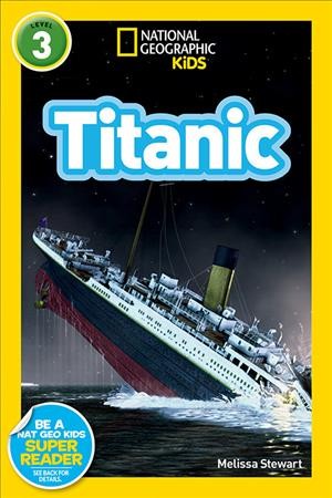 Titanic / Melissa Stewart.