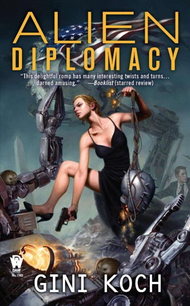Alien diplomacy / Gini Koch.