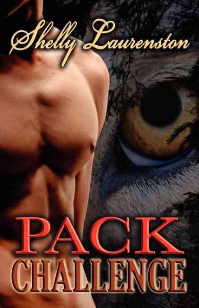 Pack challenge / Shelly Laurenston.
