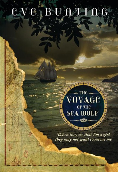 Voyage of the Sea Wolf / by Eve Bunting.