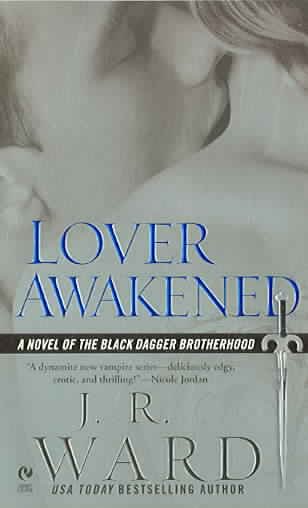 Lover awakened (Book #3) [Paperback] / J.R. Ward.