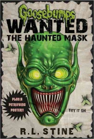 Goosebumps wanted : the haunted mask / by R.L. Stine.