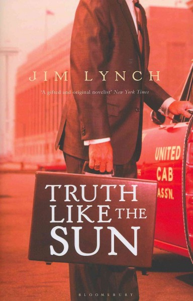 Truth like the sun / Jim Lynch.