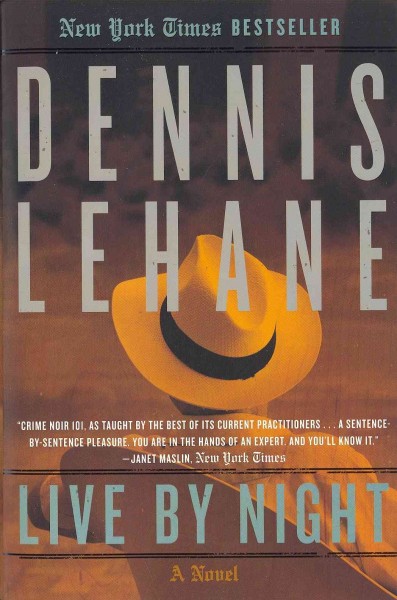 Live by night / Dennis Lehane.