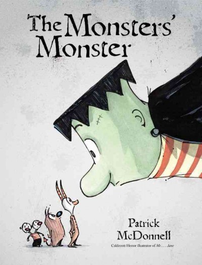 The monsters' monster / Patrick McDonnell.