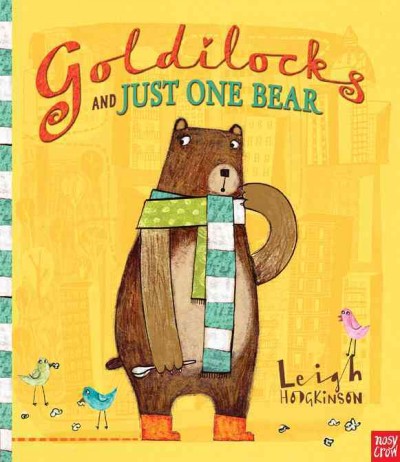 Goldilocks and just one bear / Leigh Hodgkinson.