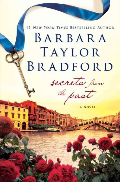 Secrets from the past / Barbara Taylor Bradford.