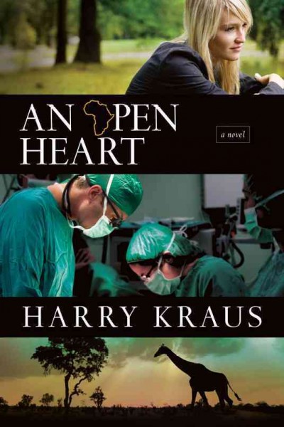 An open heart : a novel / Harry Kraus.