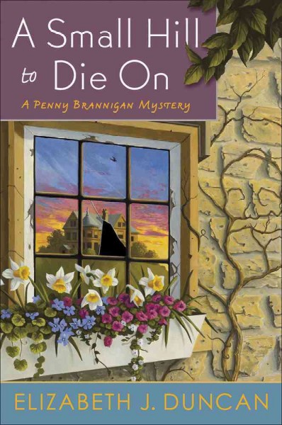 A small hill to die on : a Penny Brannigan mystery / Elizabeth J. Duncan.