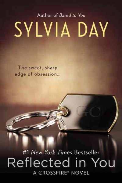 Reflected in you : [a Crossfire novel] / Sylvia Day. 