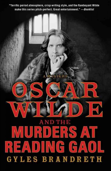 Oscar Wilde and the murders at Reading Gaol : a mystery / Gyles Brandreth.