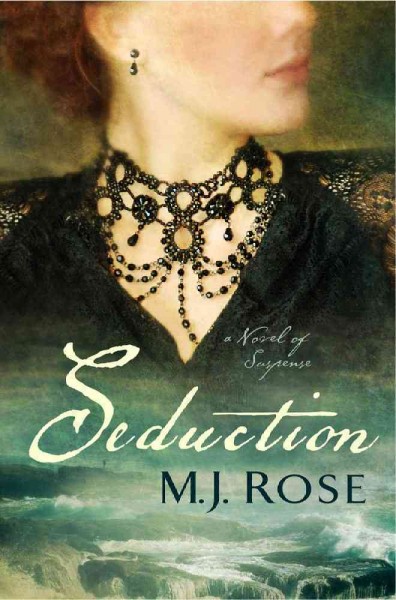 Seduction : a novel of suspense / M.J. Rose.