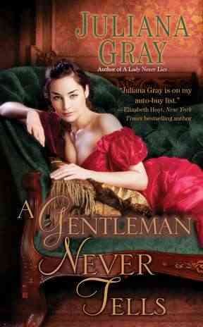 A gentleman never tells / Juliana Gray.