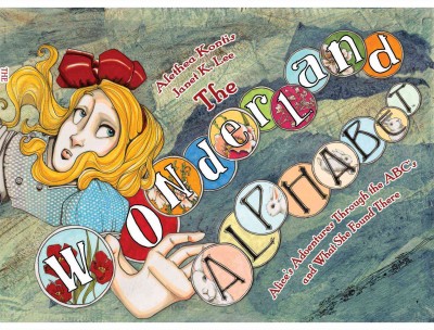 The Wonderland alphabet / illustrations by Janet K. Lee ; verse by Alethea Kontis.