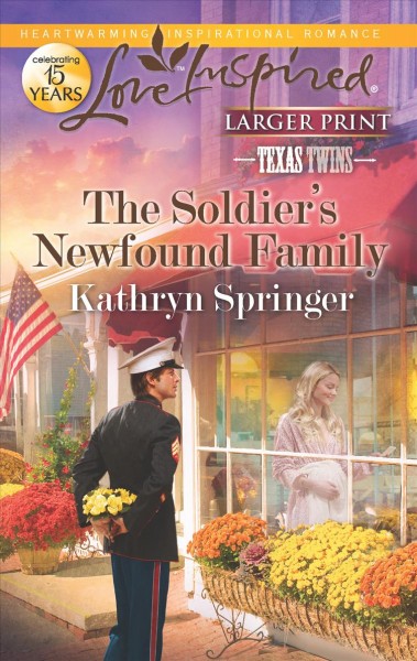The soldier's newfound family / Kathryn Springer.
