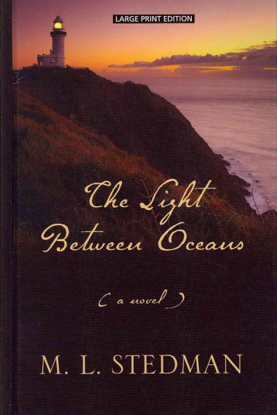 The light between oceans / by M. L. Stedman.