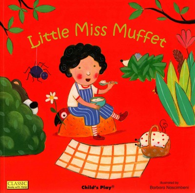Little Miss Muffet / illustrated by Barbara Nascimbeni.