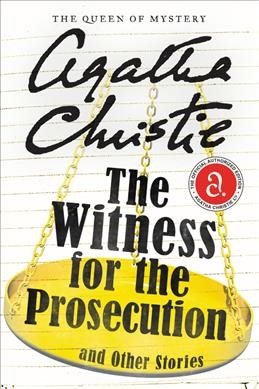 The witness for the prosecution and other stories / Agatha Christie.