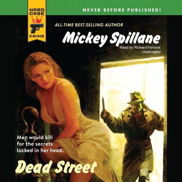 Dead Street [electronic resource] / Mickey Spillane.